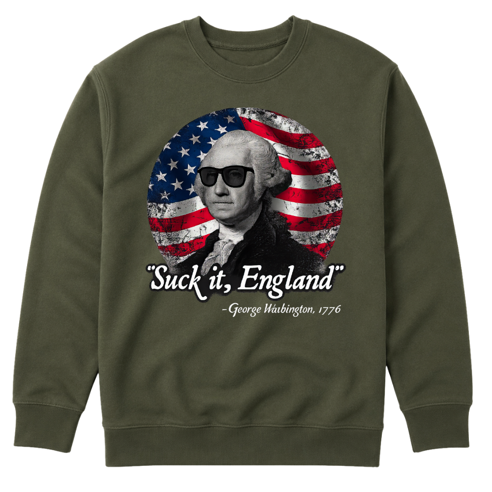 Suck It England 1776 - Sweater