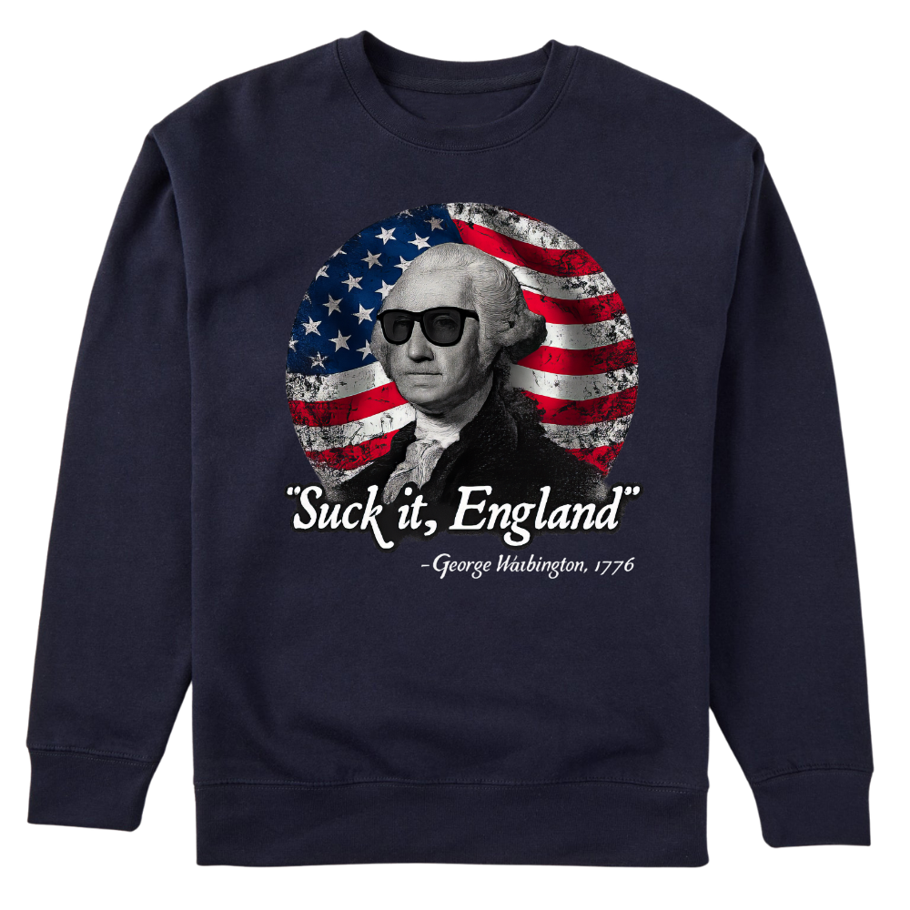 Suck It England 1776 - Sweater