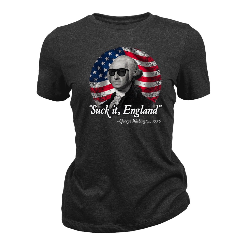 Suck It England 1776 - Women T-Shirt