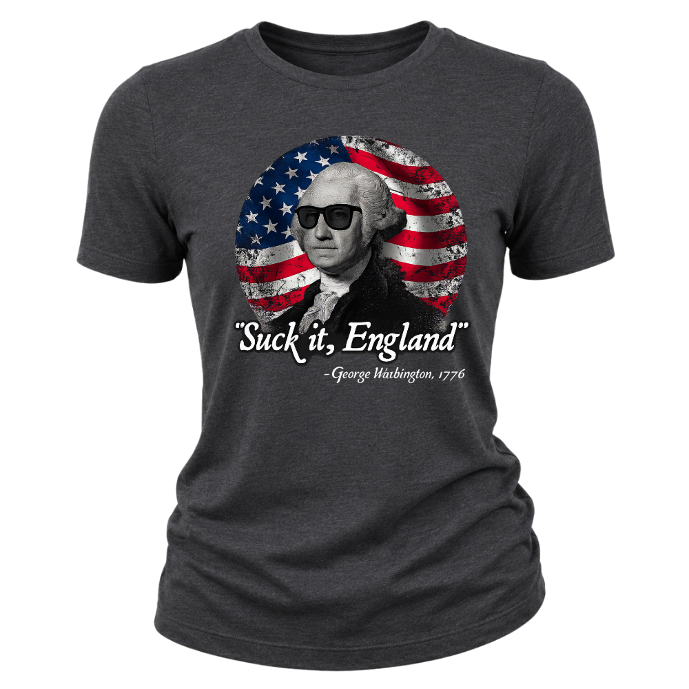 Suck It England 1776 - Women T-Shirt