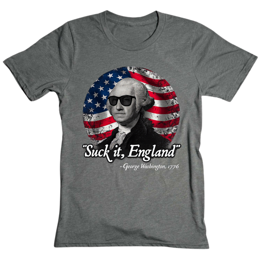 Suck It England 1776 - T-Shirt