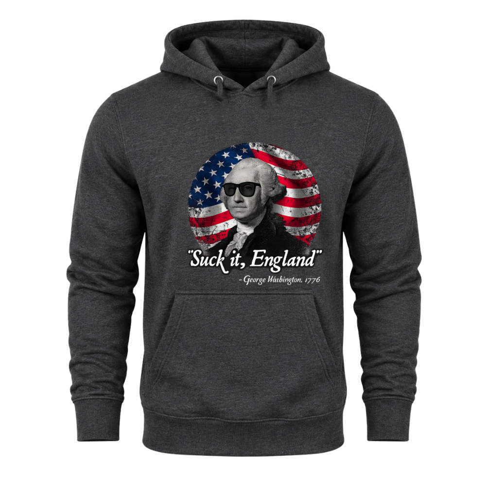 Suck It England 1776 - Hoodie