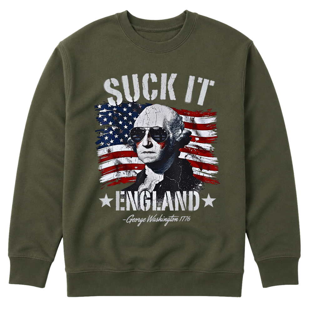 Suck It England George Washington 1776 - Sweater