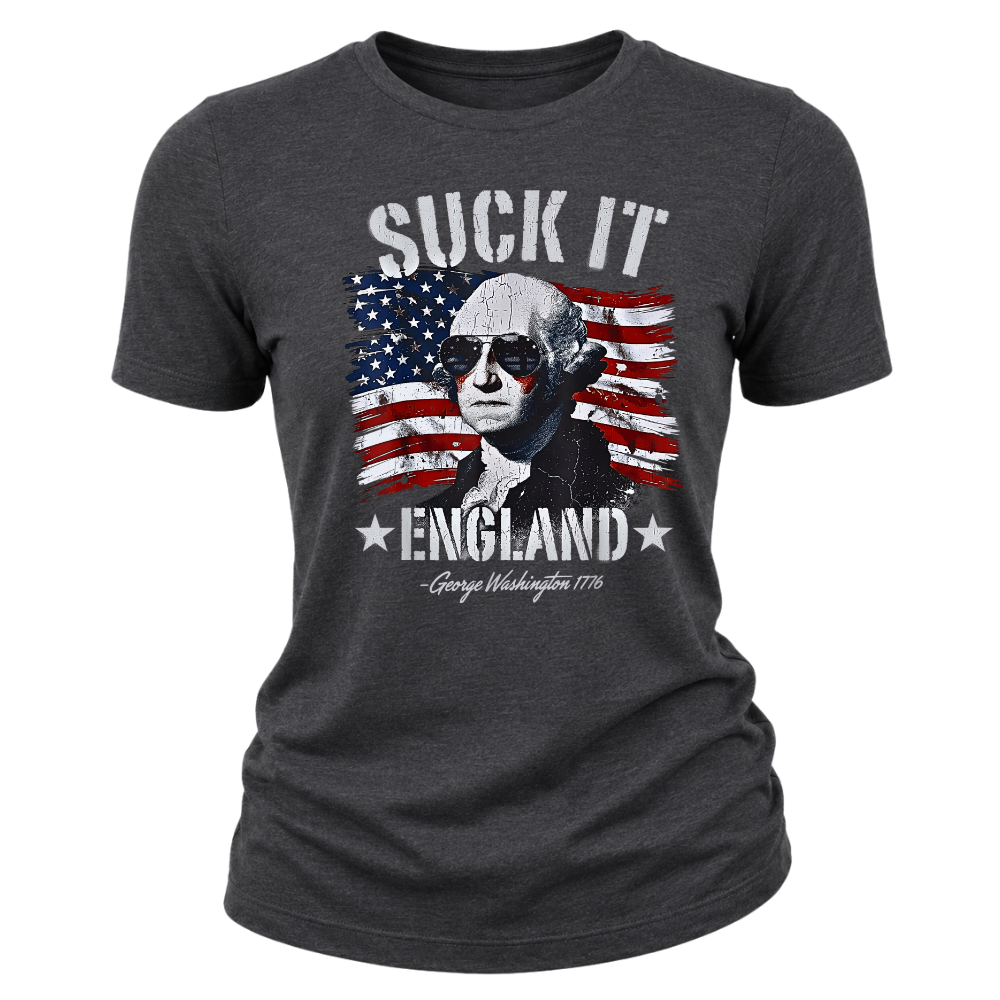 Suck It England George Washington 1776 - Women T-Shirt
