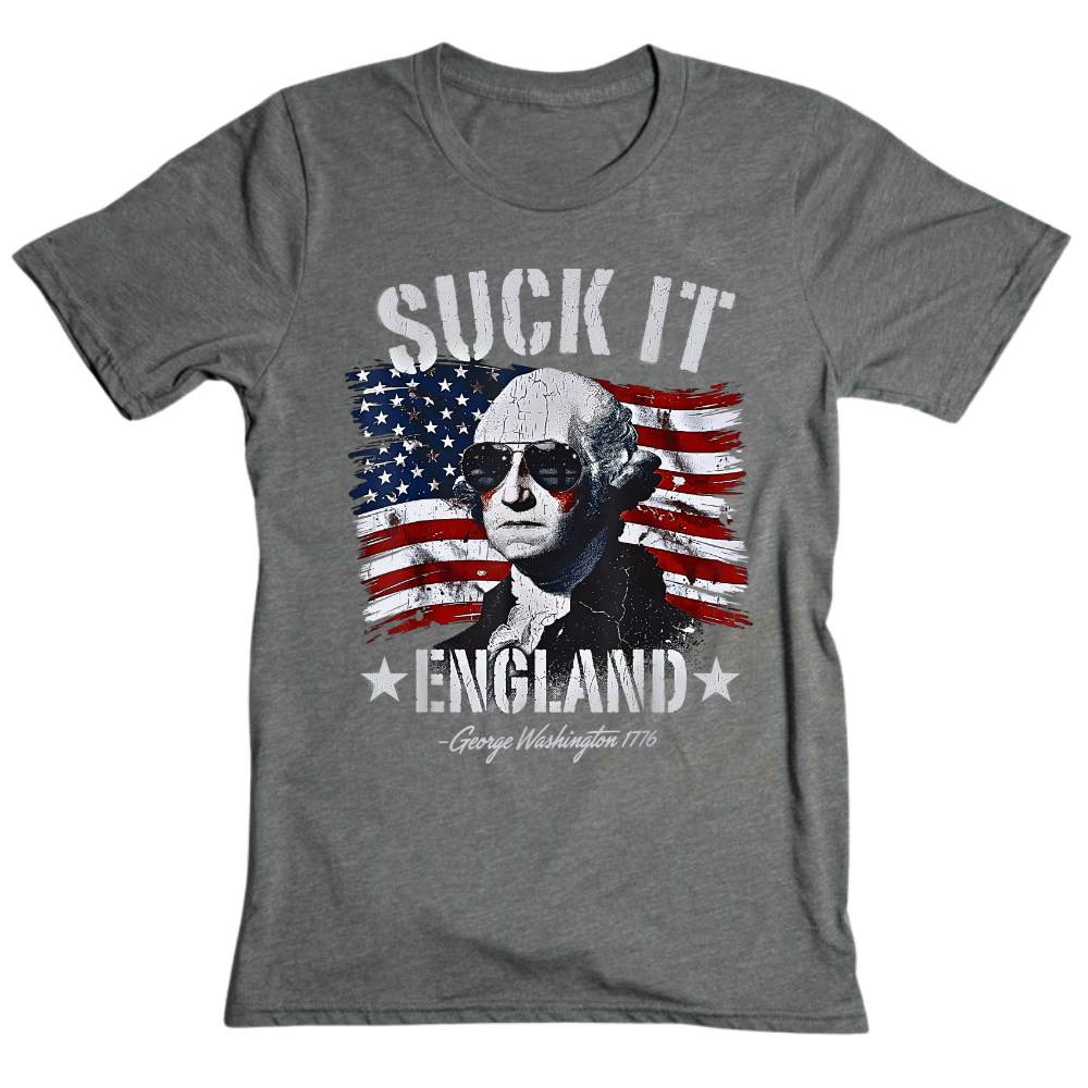 Suck It England George Washington 1776 - T-Shirt