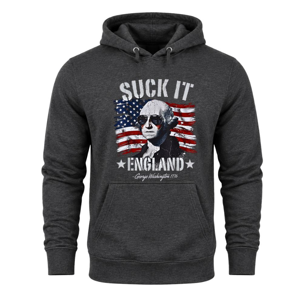 Suck It England George Washington 1776 - Hoodie