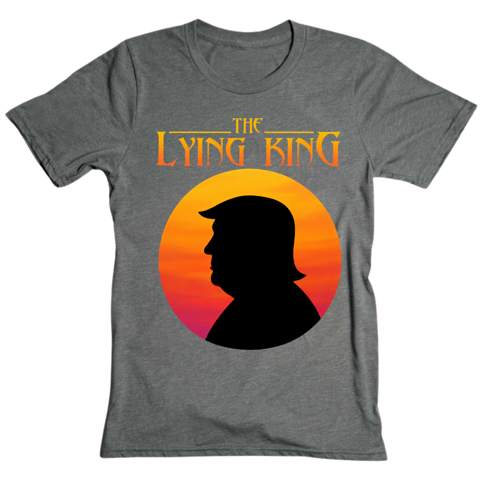 The Lying King Political Trump - T-Shirt