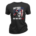 They Hate U.S Cuz They Ain’t U.S - Women T-Shirt
