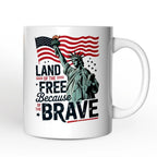 Land Of The Free Liberty Mug Patriotic American