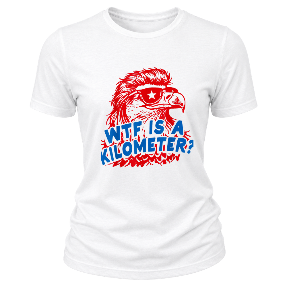 WTF Is A Kilomiter? - Women T-Shirt