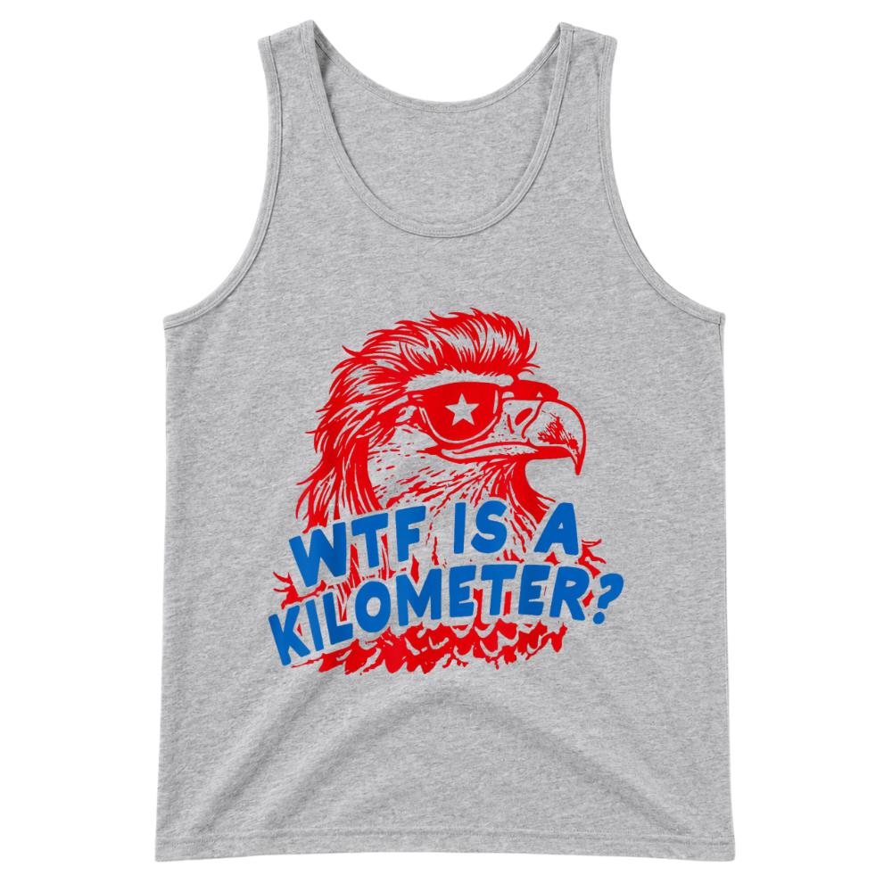 WTF Is A Kilomiter? - Tank Top