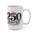 America 250th Anniversary Mug 1776 2026 Patriotic