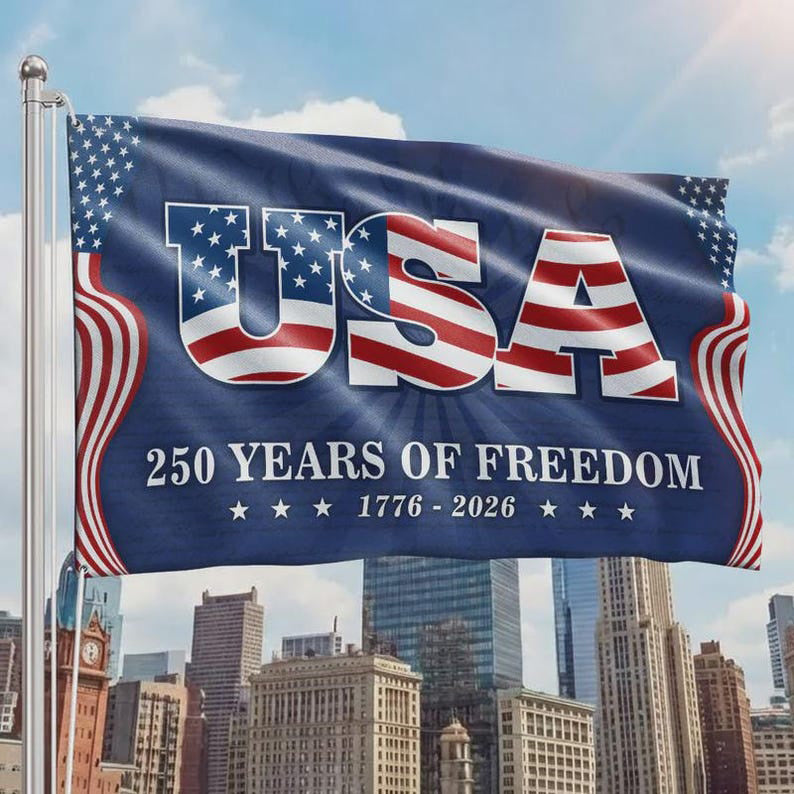 USA 250 Years Of Freedom Flag 1776 2026 Patriotic