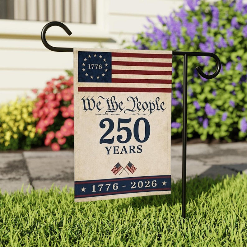 We The People 250 Years Garden Flag 1776 2026 USA