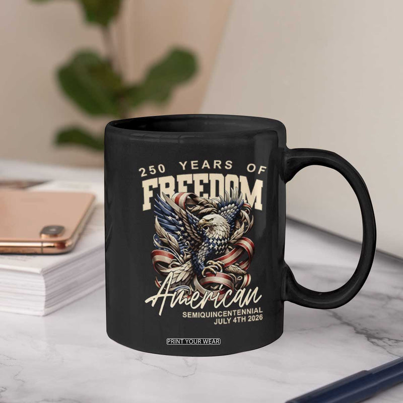 250 Years Of Freedom Eagle Mug America 1776 2026
